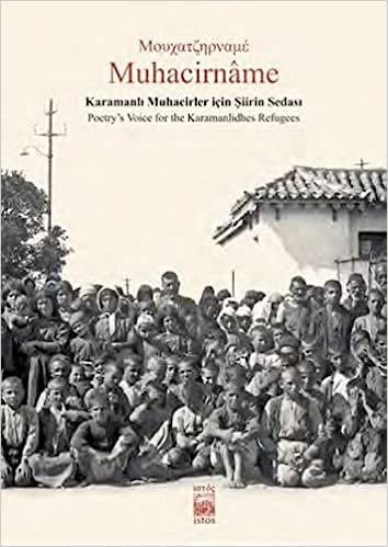 Muhacirnâme - Karamanli Muhacirler icin Siirin Sedasi / Poetry's Voice for the Karamanlidhes Refugees