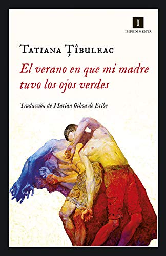 Tatiana Tibuleac. El verano en que mi madre tuvo los ojos verdes