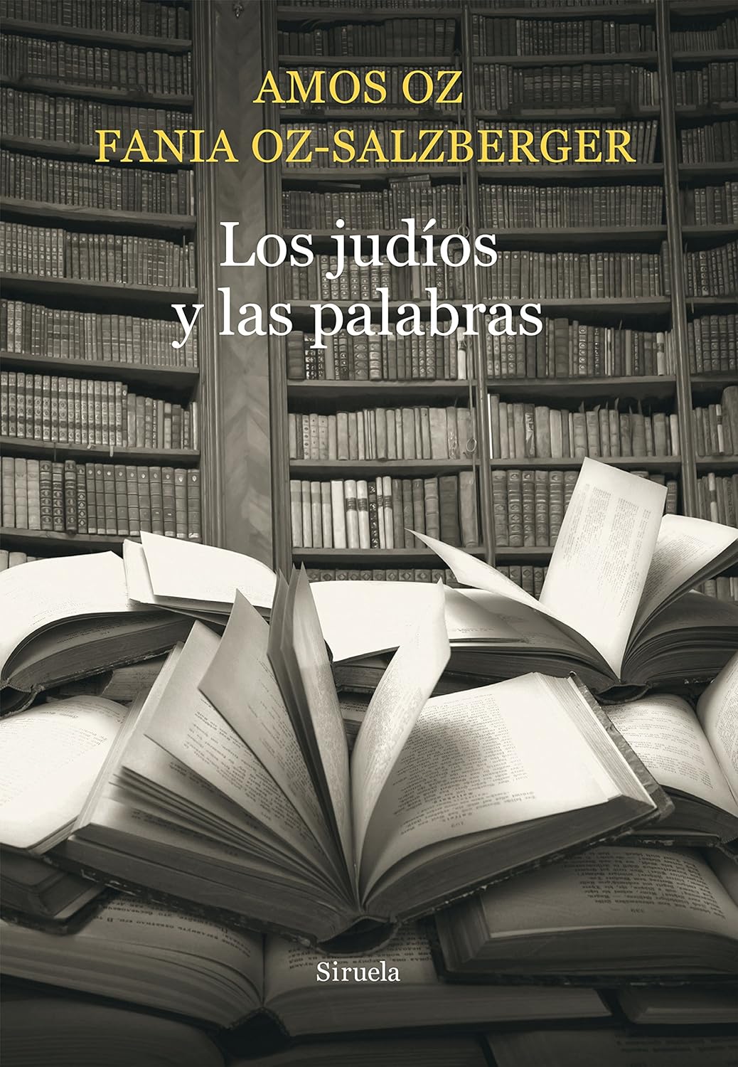 Los judíos y las palabras. Amós Oz - Fania Oz-Salzberger
