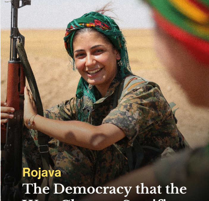 Rojava: la democracia que Occidente decidió sacrificar.