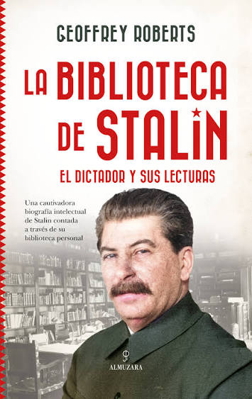 ¿Qué leía Stalin? La biblioteca detrás del dictador. Entrevista a Geoffrey Roberts